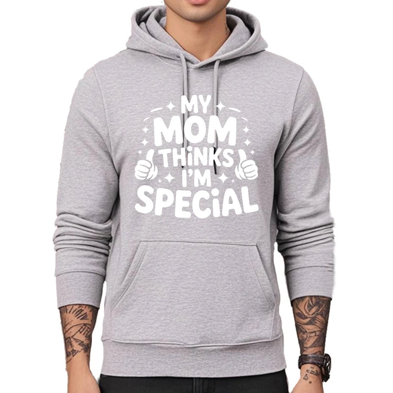 Relaxed Fit Men Autumn Hoody My Mom Thinks I'm Special