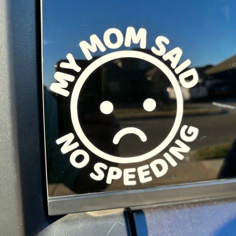 My Mom Said No Speeding Car Stickers