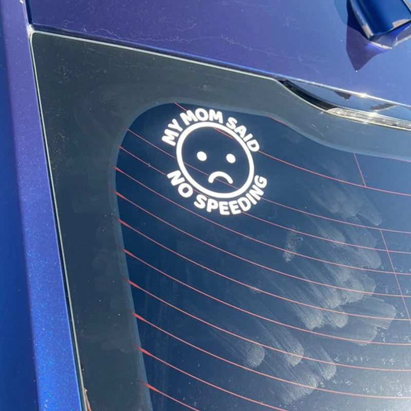 My Mom Said No Speeding Car Stickers