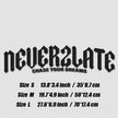 NEVER 2 LATE JDM STYLE DECAL