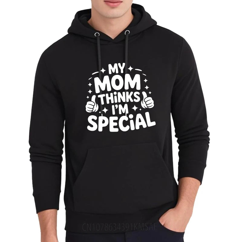 Relaxed Fit Men Autumn Hoody My Mom Thinks I'm Special