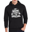 Relaxed Fit Men Autumn Hoody My Mom Thinks I'm Special