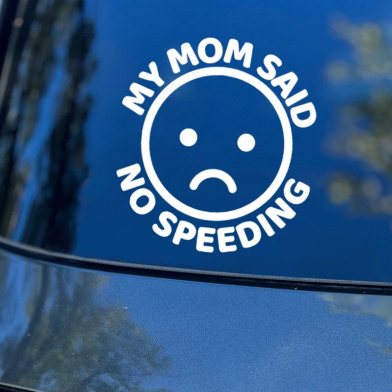 My Mom Said No Speeding Car Stickers