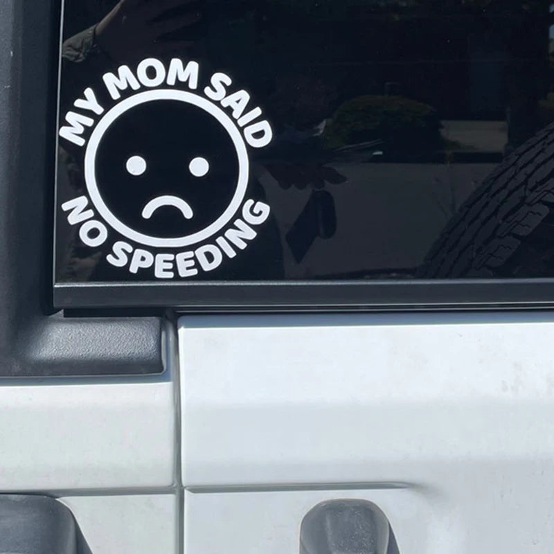 My Mom Said No Speeding Car Stickers