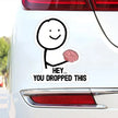 DS95# Hey You Dropped This Decal